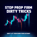 Stop Prop Firm Dirty Tricks: Don’t Let Them Burn Your Account